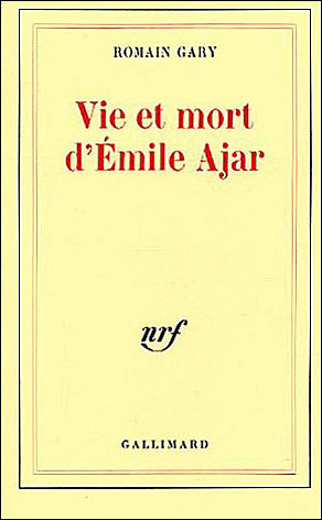 Romain Gary , Vie et mort d'Emile Ajar 1981.
